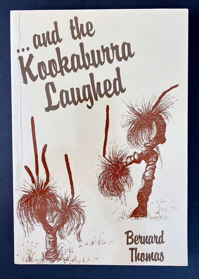 And the Kookaburra Laughed by Bernard Thomas