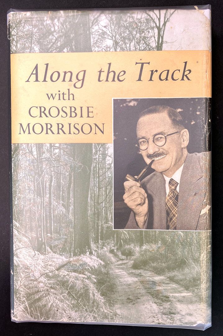 Along the Track With Crosbie Morrison: A Selection From His Nature Talks by Lucy Morrison