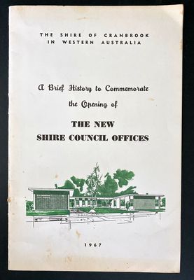 The Shire of Cranbrook: Its History and Development compiled by O A Finlay and edited by M B Regehr [A Brief History To Commemorate the Opening of the New Shire Council Offices]