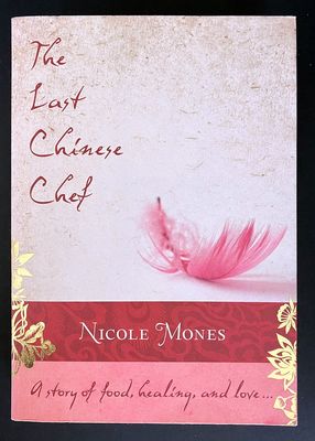 The Last Chinese Chef by Nicole Mones