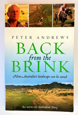 Back From the Brink: How Australia’s Landscape Can Be Saved by Peter Andrews