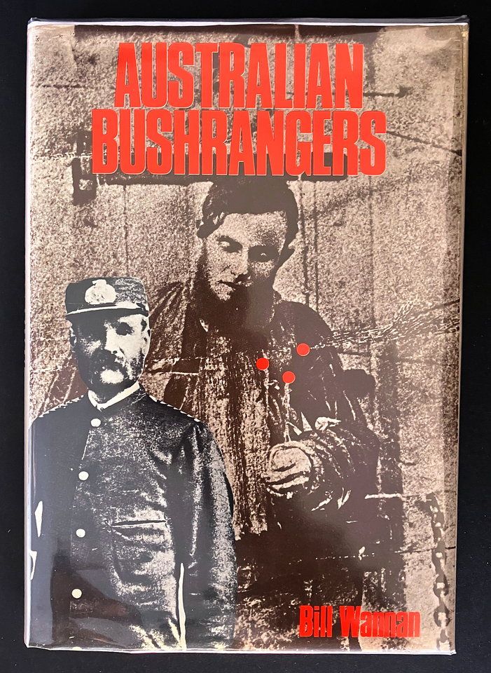 Australian Bushrangers by Bill Wannan