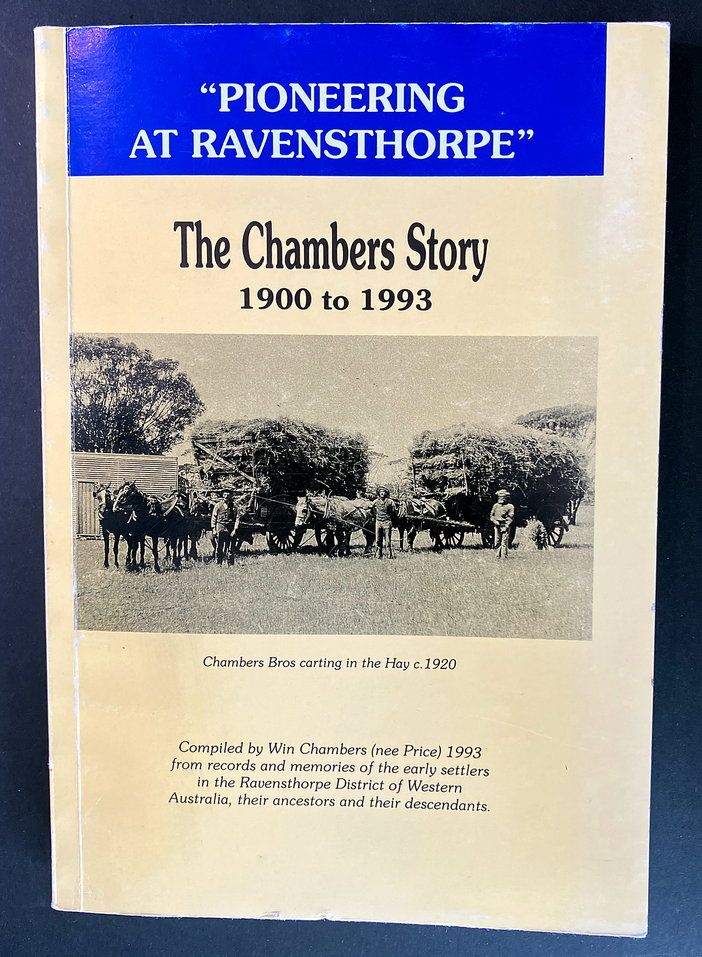Pioneering at Ravensthorpe: The Chambers Story 1900 to 1993 by Win Chambers