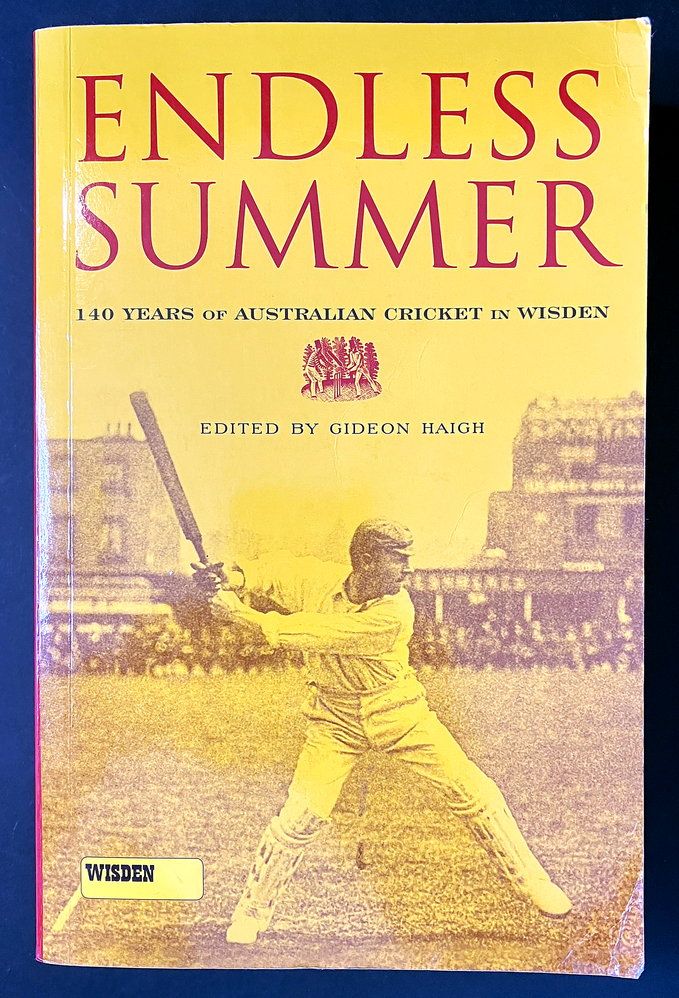 Endless Summer: 140 Years of Australian Cricket in Wisden edited by Gideon Haigh