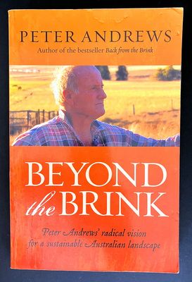 Beyond the Brink: Peter Andrews’ Radical Vision for a Sustainable Australian Landscape
