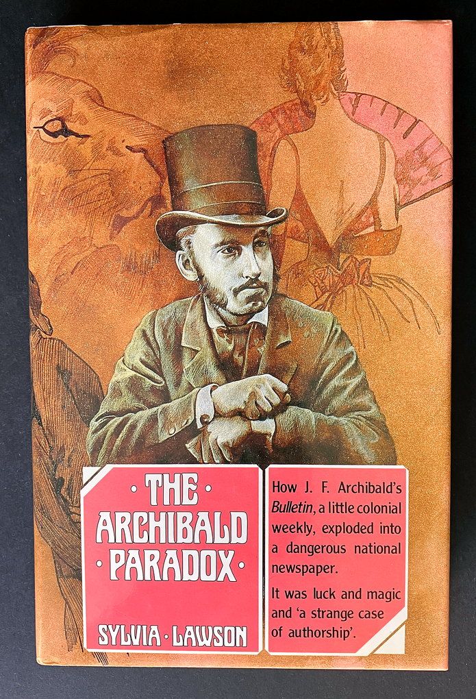 The Archibald Paradox: A Strange Case of Authorship by Sylvia Lawson