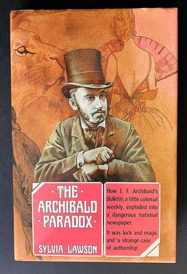The Archibald Paradox: A Strange Case of Authorship by Sylvia Lawson