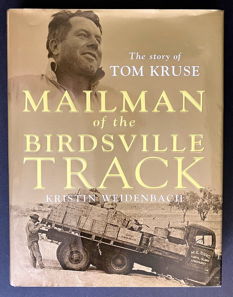 Mailman of the Birdsville Track: The Story of Tom Kruse by Kristin Weidenbach [Illustrated Edition]