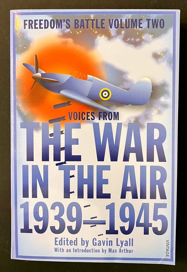 The War in the Air 1939–45: An Anthology of Personal Experience selected and edited by Gavin Lyall