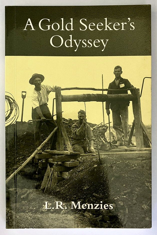 A Gold Seeker&#39;s Odyssey by Leslie Robert Menzies