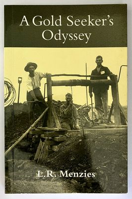 A Gold Seeker&#39;s Odyssey by Leslie Robert Menzies
