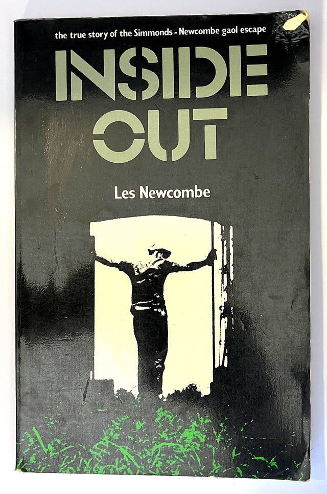 Inside Out: The True Story of the Simmonds-Newcombe Gaol Escape by Les Newcombe