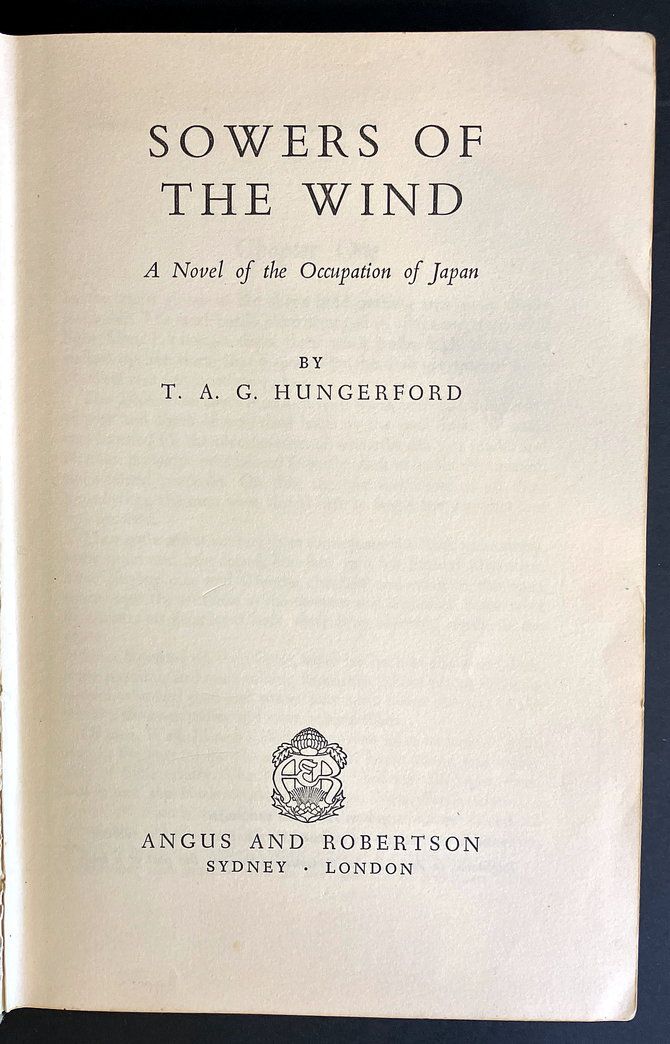 Sowers of the Wind: A Novel of the Occupation of Japan by T A G Hungerford