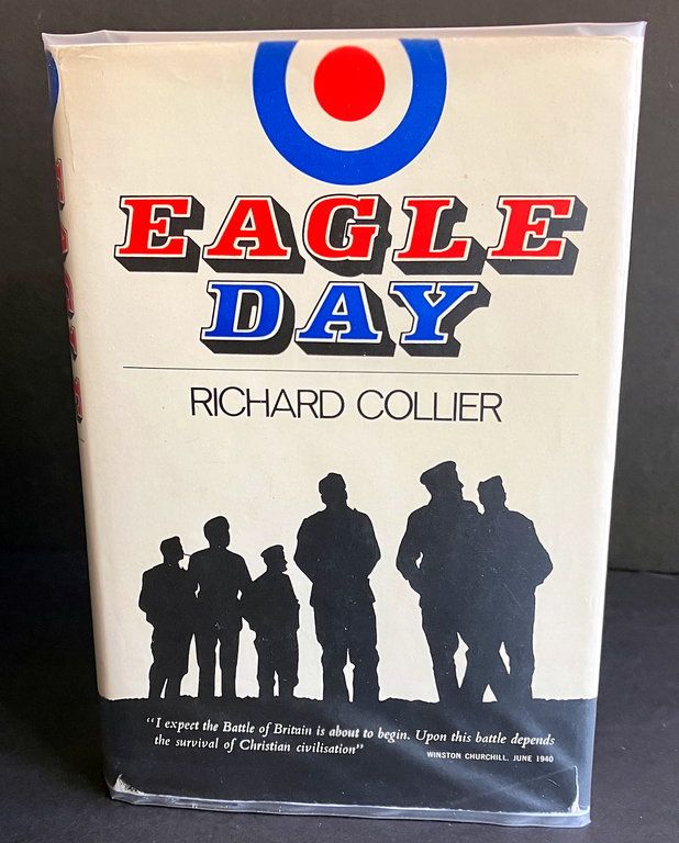Eagle Day: The Battle of Britain August 6-September 15, 1940 by Richard Collier