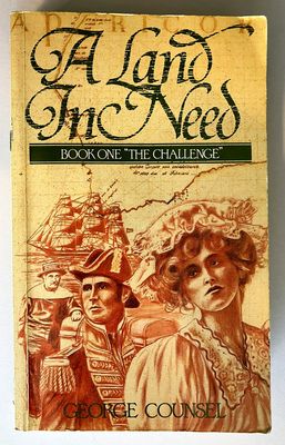 A Land in Need [Book 1]: The Challenge by George Counsel