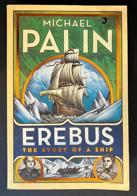 Erebus: The Story of a Ship by Michael Palin