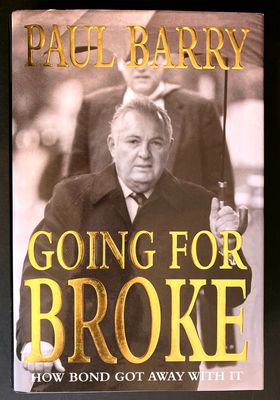 Going for Broke: How Bond Got Away with It by Paul Barry