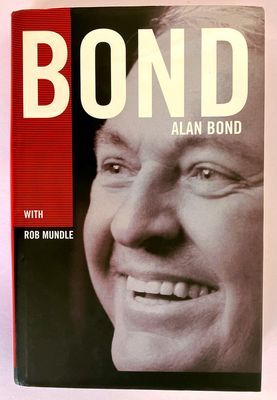 Bond by Alan Bond with Rob Mundle