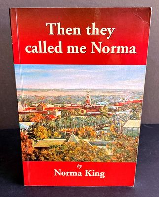 Then They Called Me Norma by Norma King