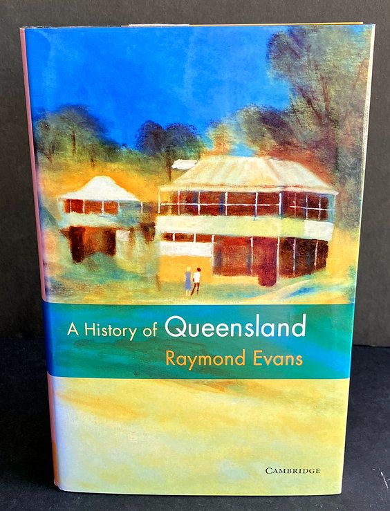 A History of Queensland by Raymond Evans