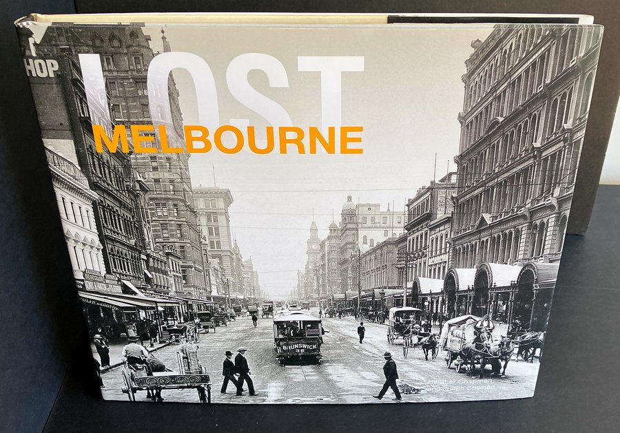 Lost Melbourne by Heather Chapman and Judith Stillman