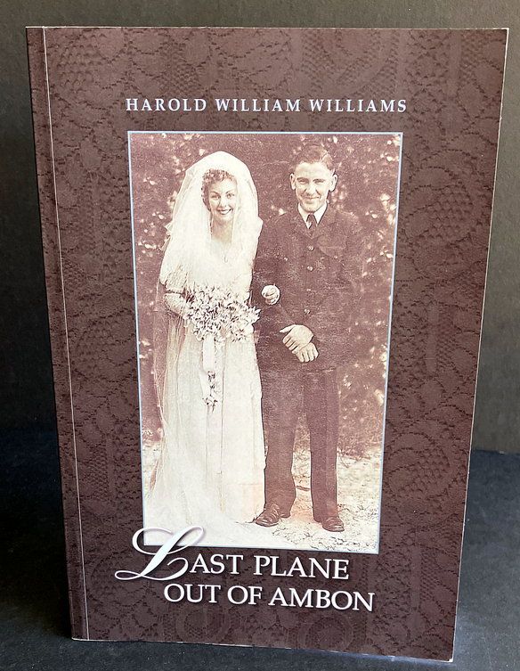 Last Plane Out of Ambon by Harold William Williams