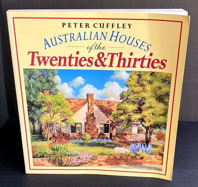Australian Houses of the Twenties and Thirties by Peter Cuffley