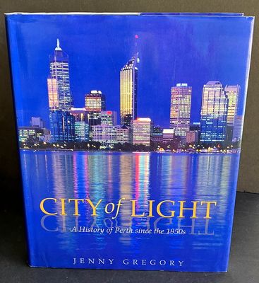 City of Light: Perth Since the 1950s by Jenny Gregory