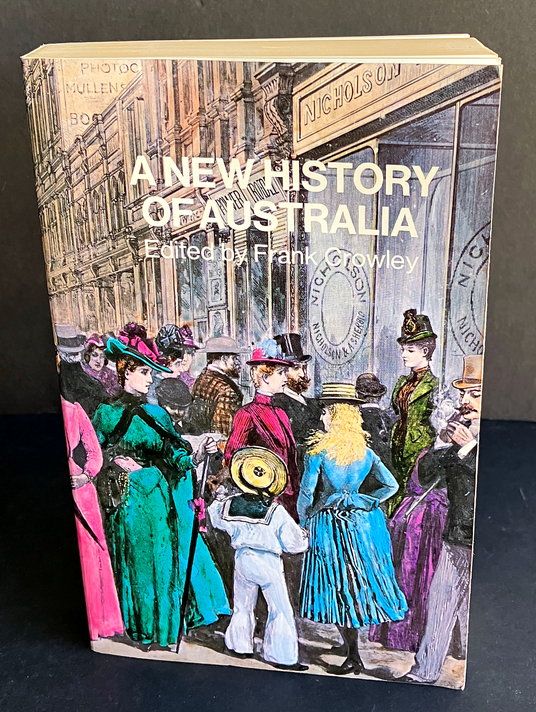 A New History of Australia edited by Frank Crowley