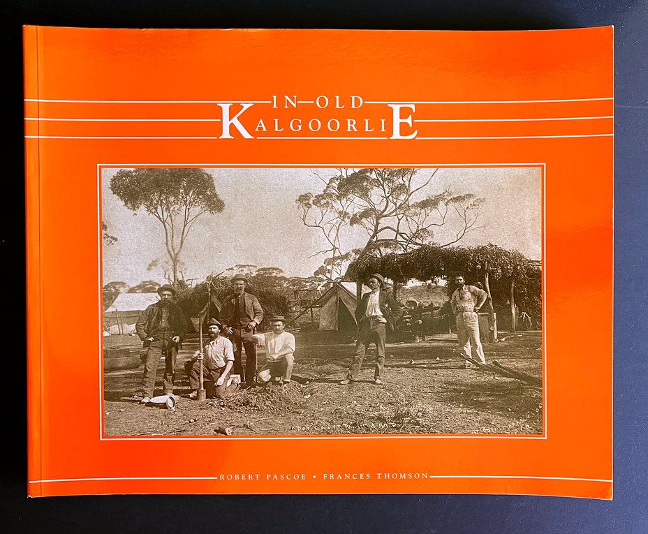 In Old Kalgoorlie by Robert Pascoe and Frances Thomson