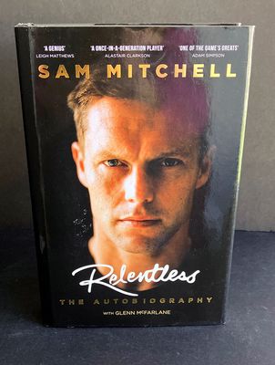 Relentless: The Autobiography by Sam Mitchell with Glen McFarlane