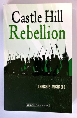 Castle Hill Rebellion by Chrissie Michaels