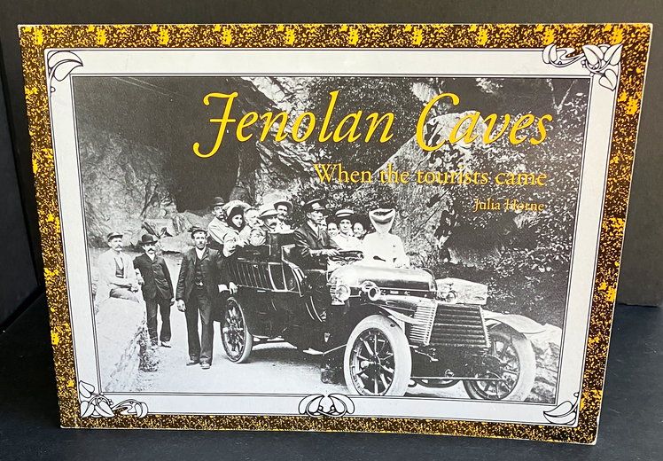 Jenolan Caves: When the Tourists Came by Julia Horne