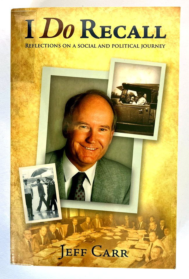 I Do Recall: Reflections on a Social and Political Journey by Jeff Carr