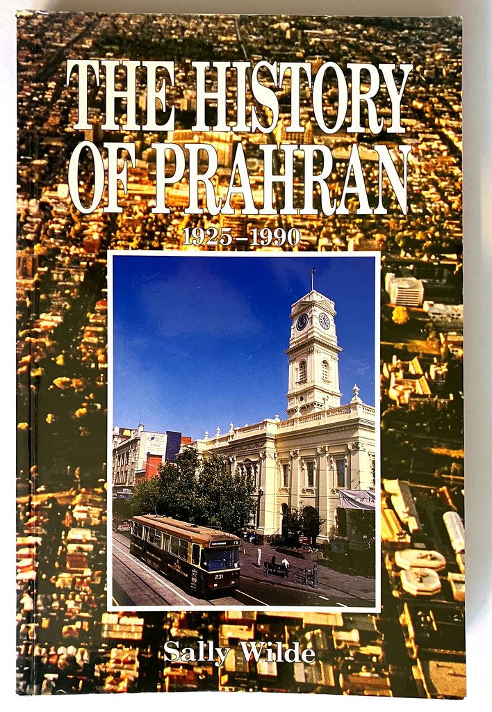 The History of Prahran Volume II: 1925-1990 by Sally Wilde