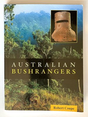 Australian Bushrangers by Robert Coupe
