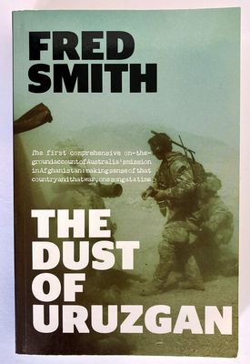 The Dust of Uruzgan by Fred Smith