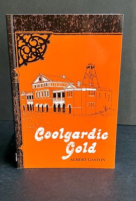 Coolgardie Gold by Albert Gaston