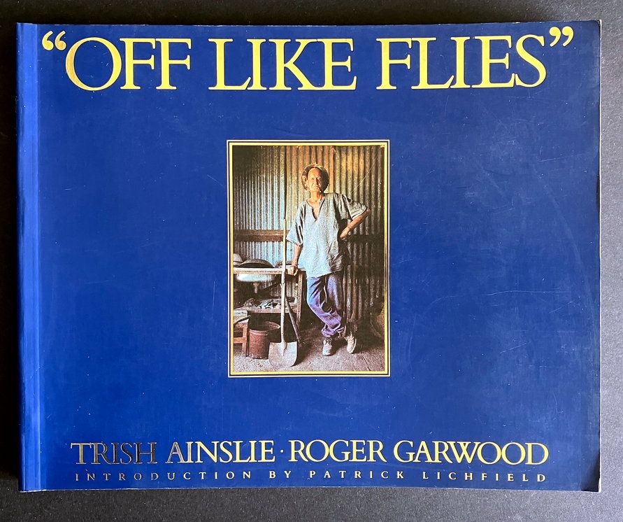 Off Like Flies: A Tribute to Western Australia&#39;s Prospectors by Trish Ainslie and Roger Garwood