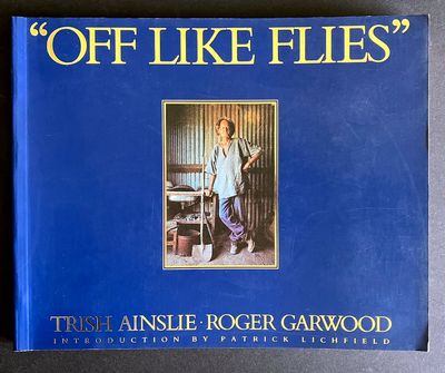 Off Like Flies: A Tribute to Western Australia&#39;s Prospectors by Trish Ainslie and Roger Garwood