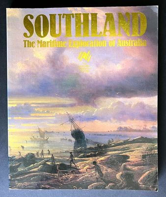 Southland: The Maritime Exploration of Australia by Trevor K Jacob and Jim Vellios