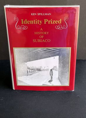 Identity Prized: History of Subiaco Western Australia by Ken Spillman