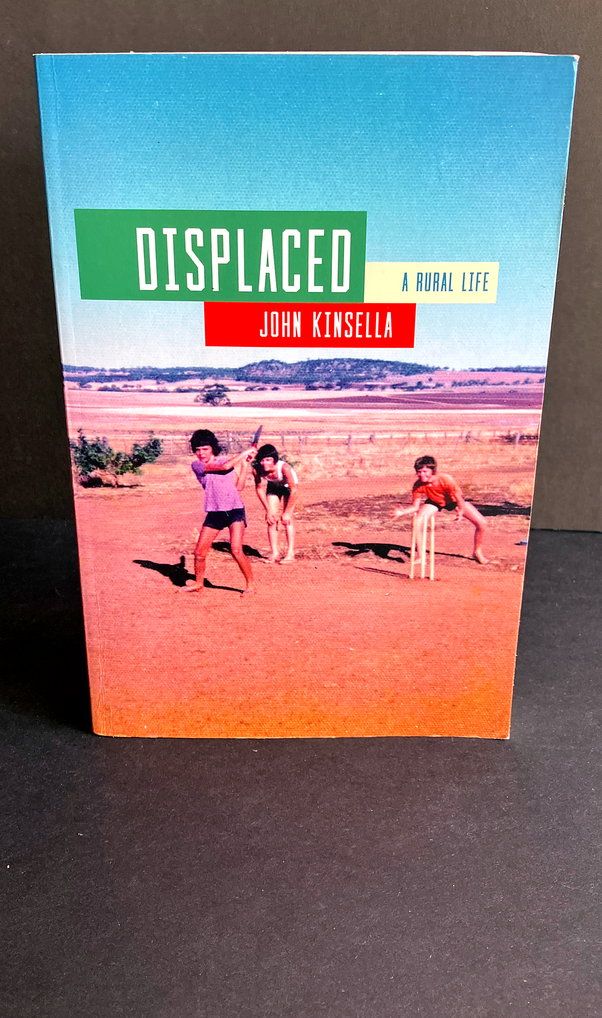 Displaced: A Rural Life by John Kinsella