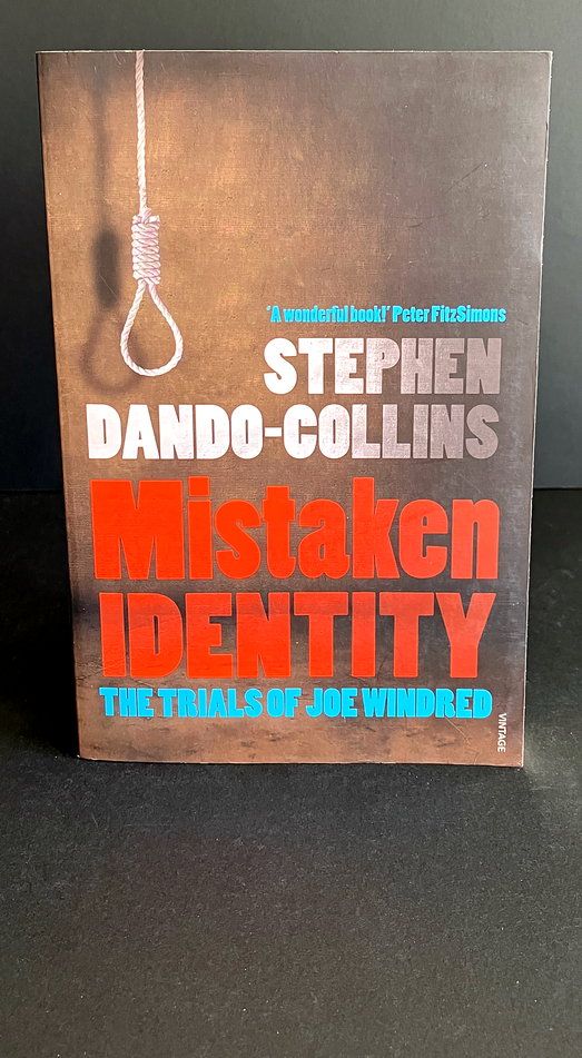 Mistaken Identity: The Trials of Joe Windred by Stephen Dando-Collins
