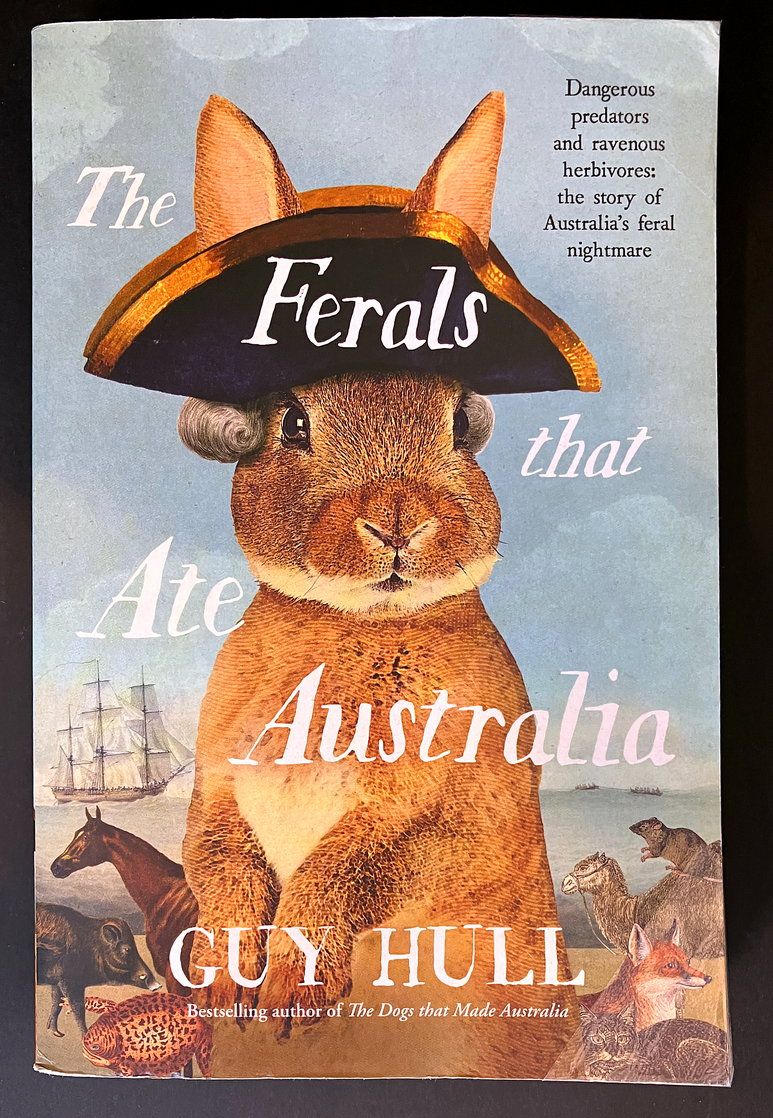 The Ferals That Ate Australia by Guy Hull
