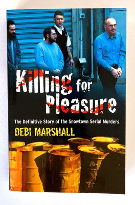 Killing for Pleasure: The Definitive Story of the Snowtown Serial Murders by Debi Marshall