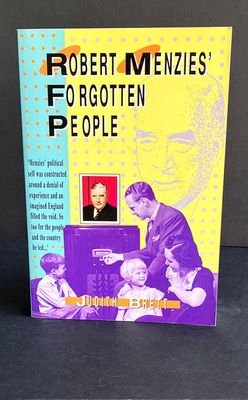 Robert Menzies&#39; Forgotten People by Judith Brett