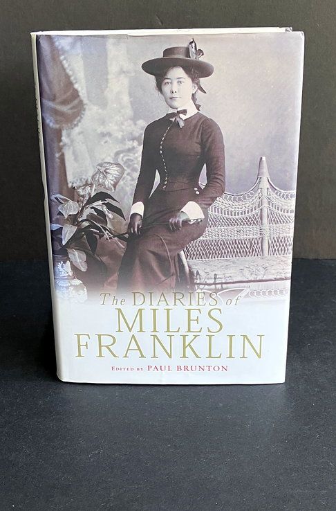 The Diaries of Miles Franklin edited by Paul Brunton
