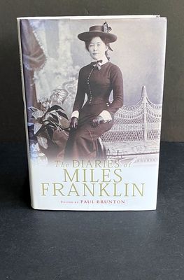 The Diaries of Miles Franklin edited by Paul Brunton