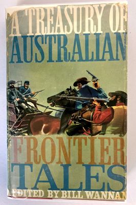 A Treasury of Australian Frontier Tales edited by Bill Wannan
